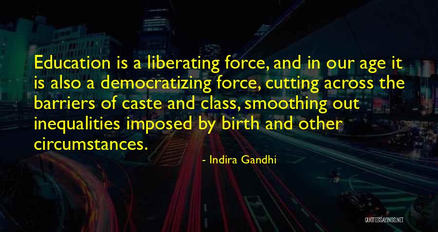 Education Barriers Quotes By Indira Gandhi Education Barriers Quotes By Indira Gandhi