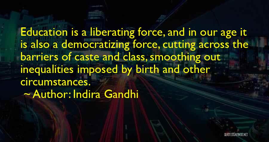 Education By Gandhi Quotes By Indira Gandhi