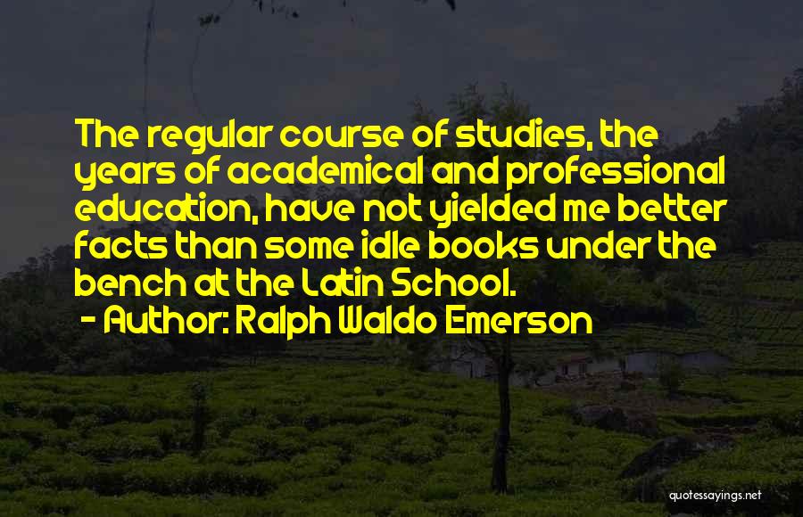 Education By Ralph Waldo Emerson Quotes By Ralph Waldo Emerson