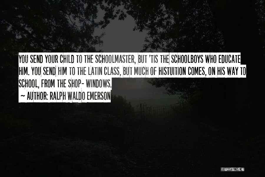 Education By Ralph Waldo Emerson Quotes By Ralph Waldo Emerson