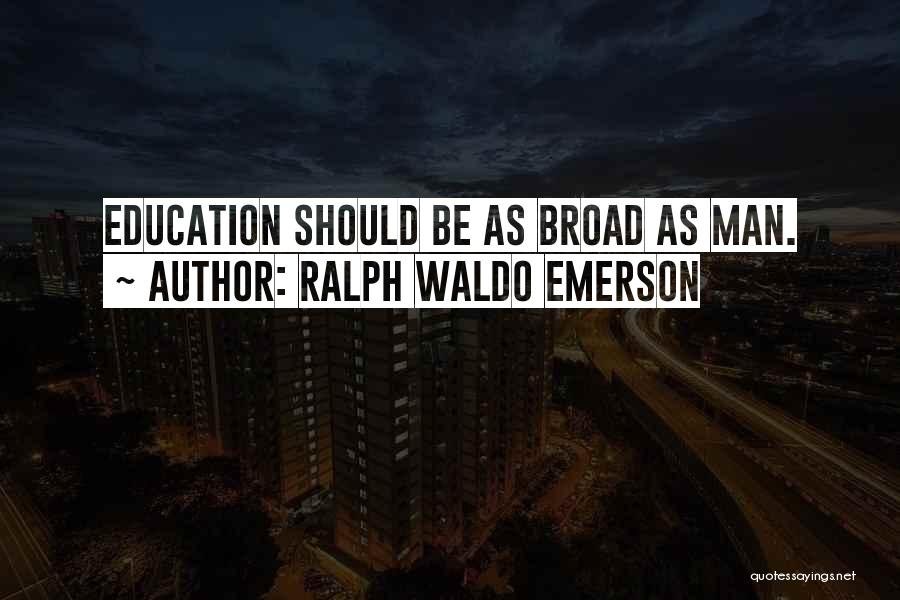 Education By Ralph Waldo Emerson Quotes By Ralph Waldo Emerson