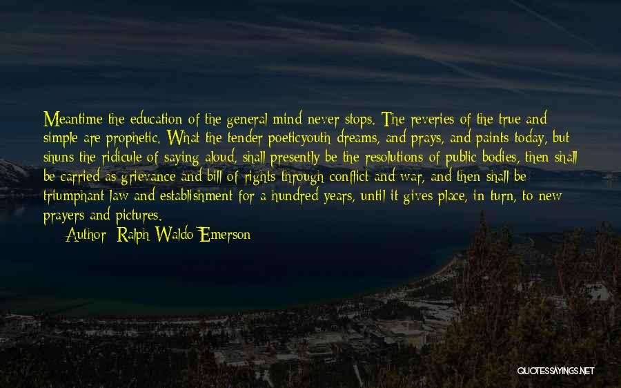 Education By Ralph Waldo Emerson Quotes By Ralph Waldo Emerson