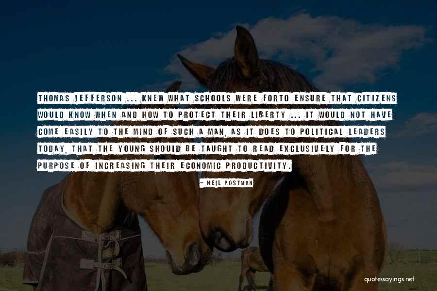 Education By Thomas Jefferson Quotes By Neil Postman Education By Thomas Jefferson Quotes By Neil Postman