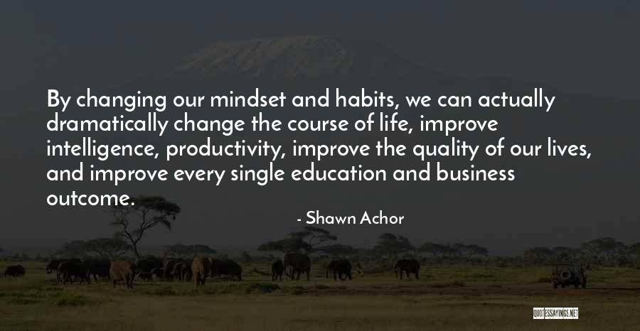 Education Changing Lives Quotes By Shawn Achor