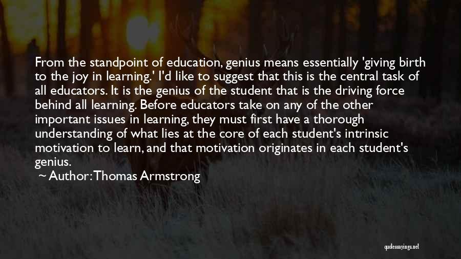 Education Comes First Quotes By Thomas Armstrong