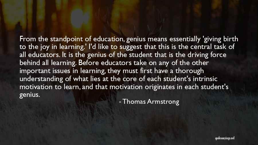 Education Comes First Quotes By Thomas Armstrong