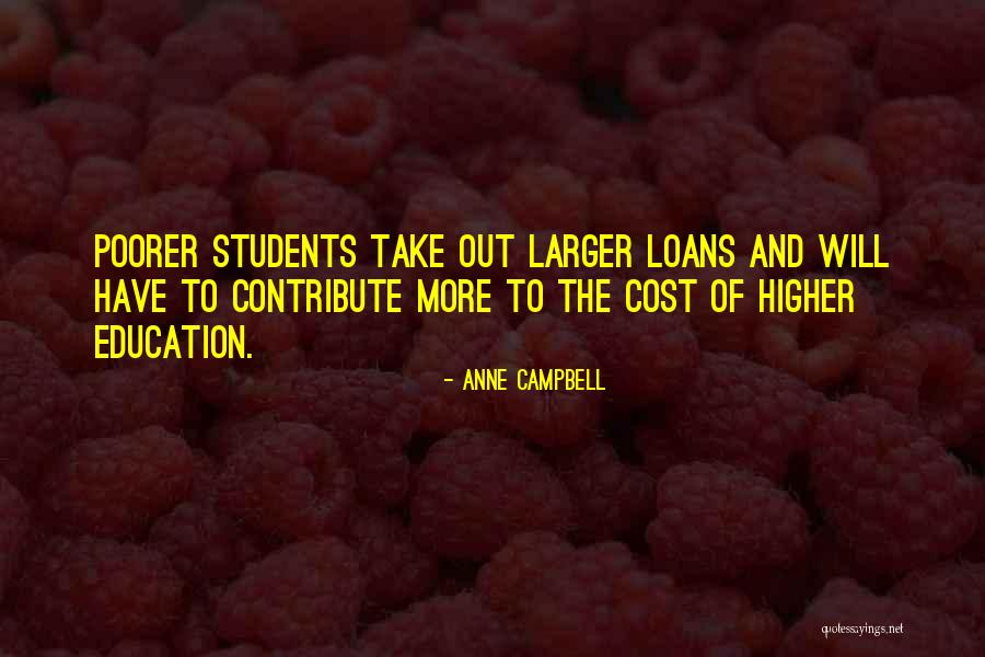 Education Cost Quotes By Anne Campbell