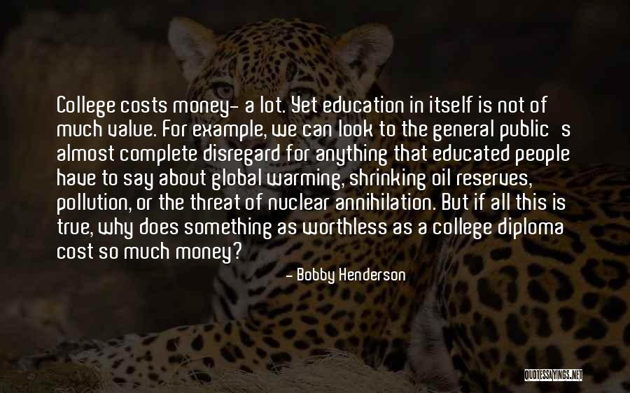 Education Cost Quotes By Bobby Henderson Education Cost Quotes By Bobby Henderson