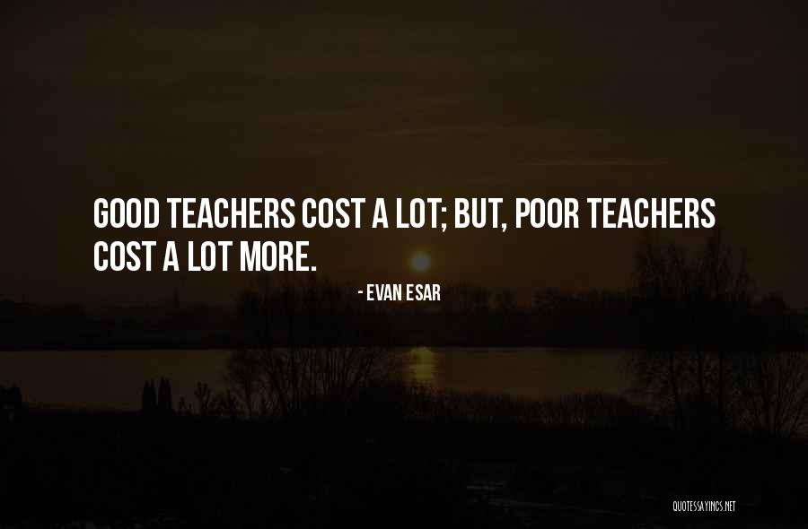 Education Cost Quotes By Evan Esar