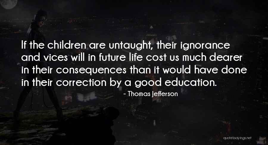 Education Cost Quotes By Thomas Jefferson