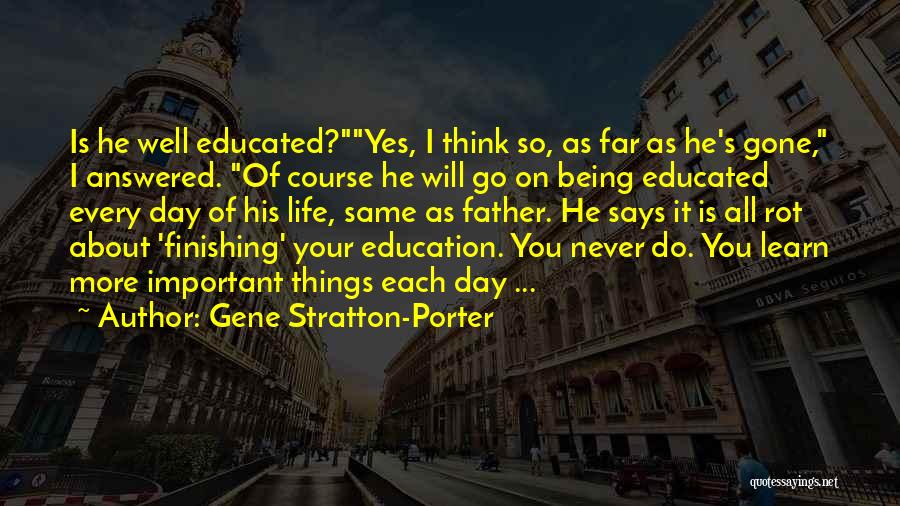 Education Course Quotes By Gene Stratton-Porter