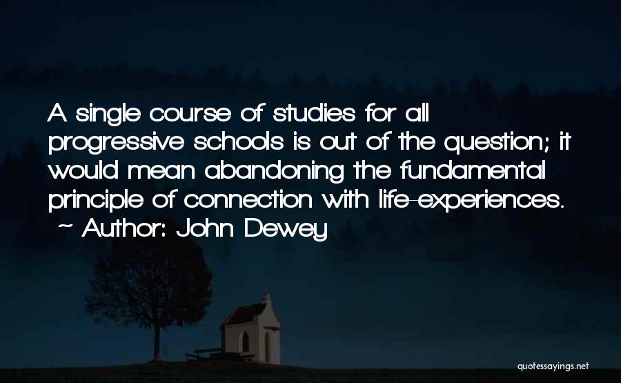 Education Course Quotes By John Dewey
