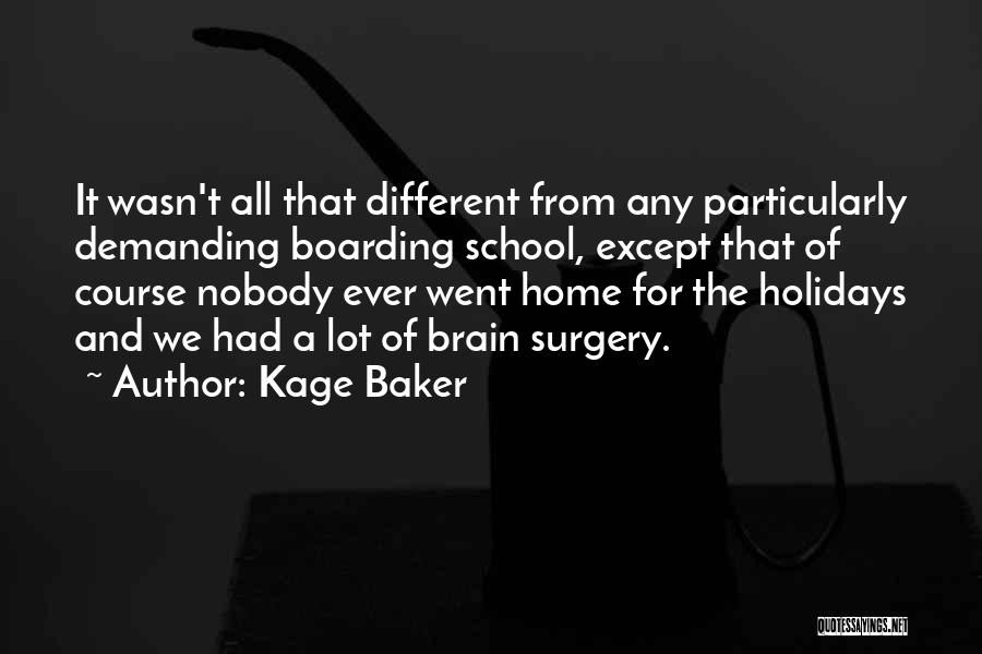 Education Course Quotes By Kage Baker