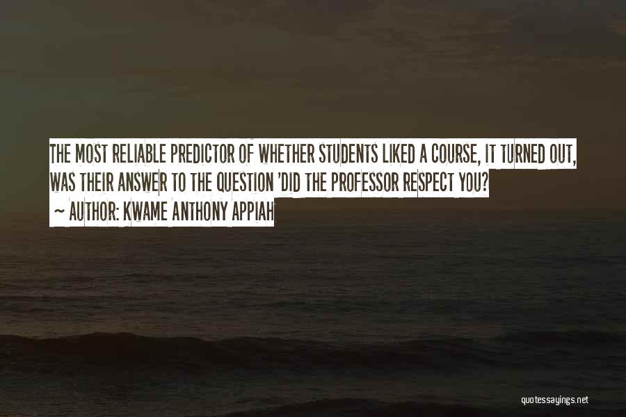 Education Course Quotes By Kwame Anthony Appiah