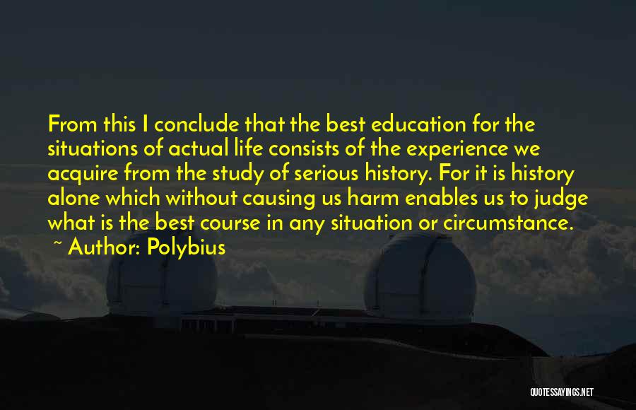 Education Course Quotes By Polybius
