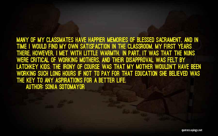 Education Course Quotes By Sonia Sotomayor