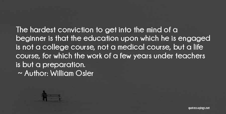 Education Course Quotes By William Osler