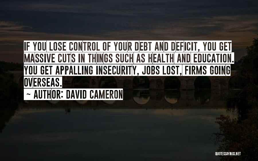 Education Cuts Quotes By David Cameron