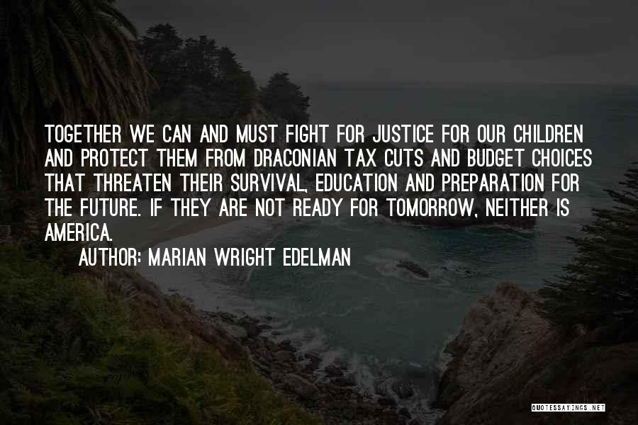 Education Cuts Quotes By Marian Wright Edelman