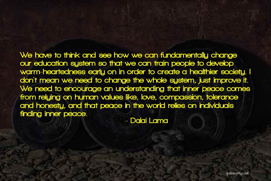 Education Dalai Lama Quotes By Dalai Lama