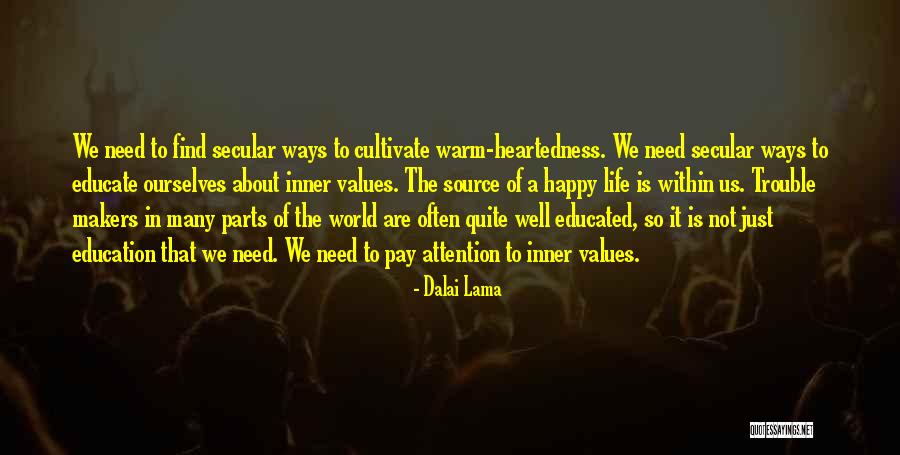 Education Dalai Lama Quotes By Dalai Lama