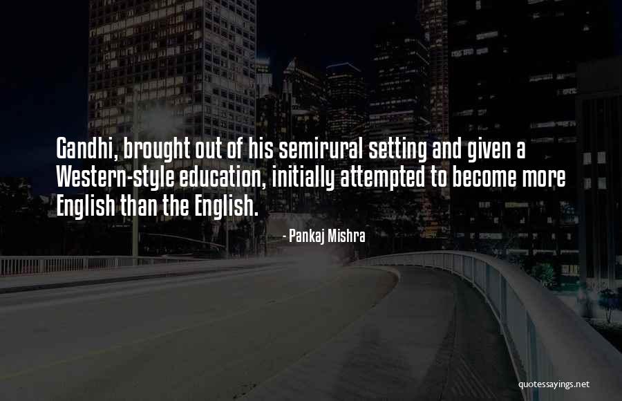 Education English Quotes By Pankaj Mishra Education English Quotes By Pankaj Mishra