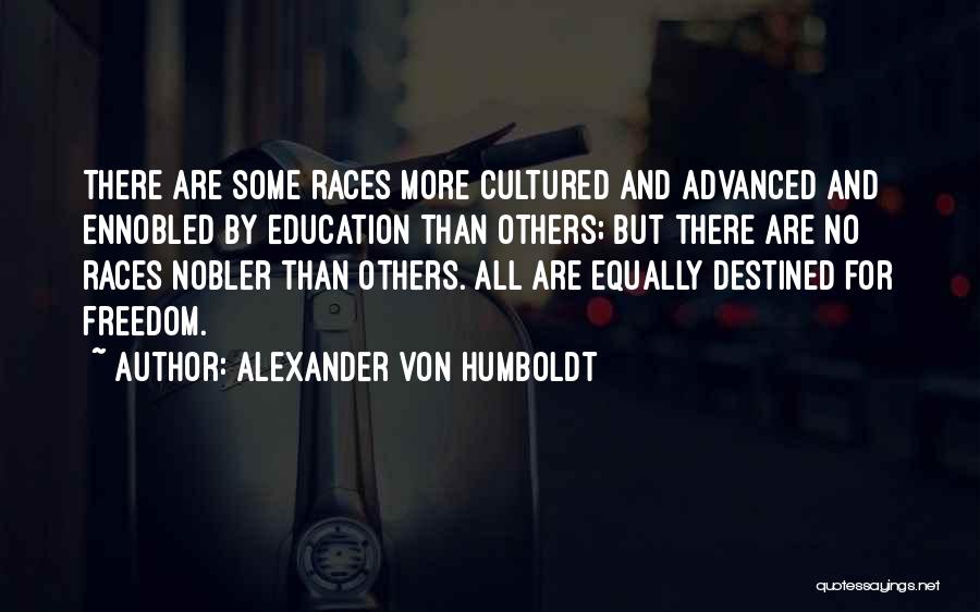 Education Equality Quotes By Alexander Von Humboldt