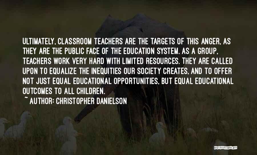 Education Equality Quotes By Christopher Danielson