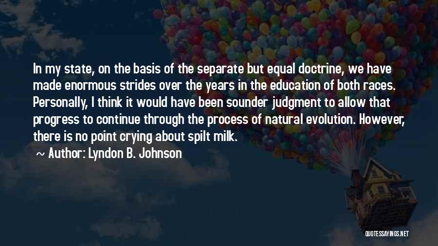 Education Equality Quotes By Lyndon B. Johnson