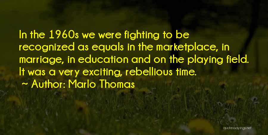 Education Equality Quotes By Marlo Thomas