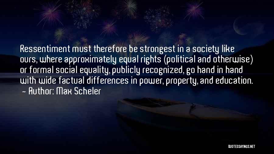 Education Equality Quotes By Max Scheler