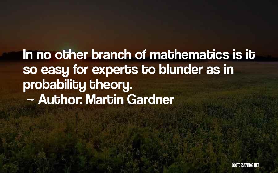 Education Experts Quotes By Martin Gardner