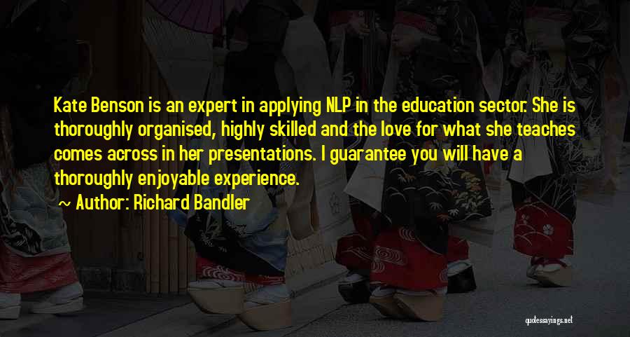 Education Experts Quotes By Richard Bandler