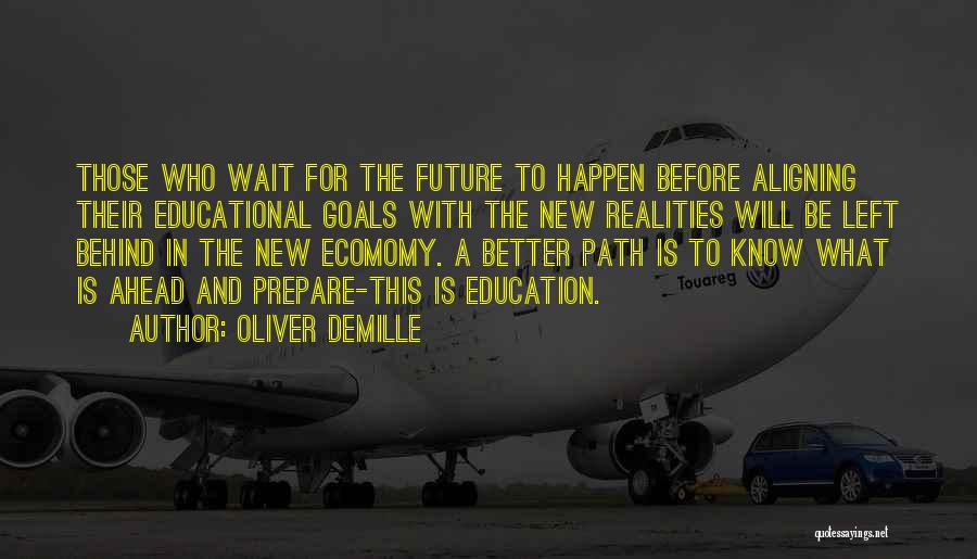 Education For A Better Future Quotes By Oliver DeMille