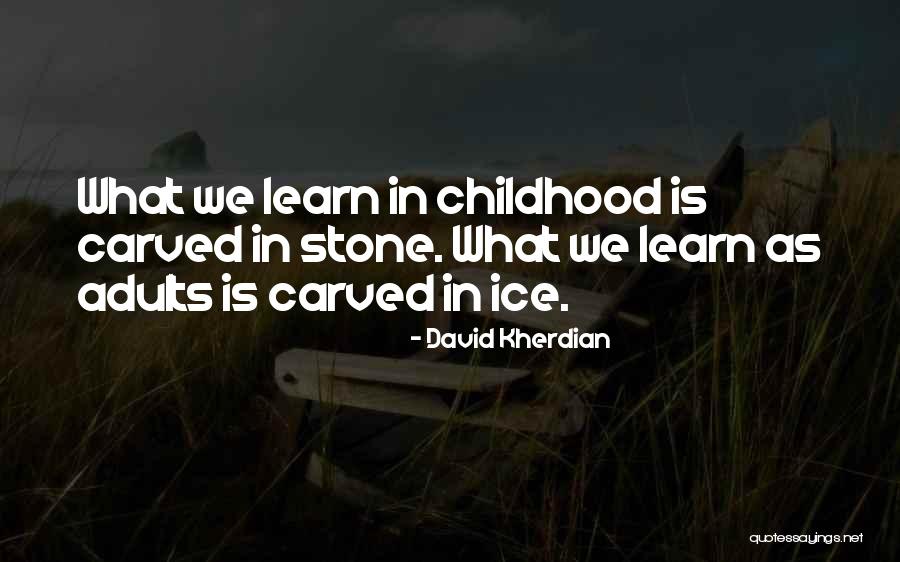 Education For Adults Quotes By David Kherdian Education For Adults Quotes By David Kherdian