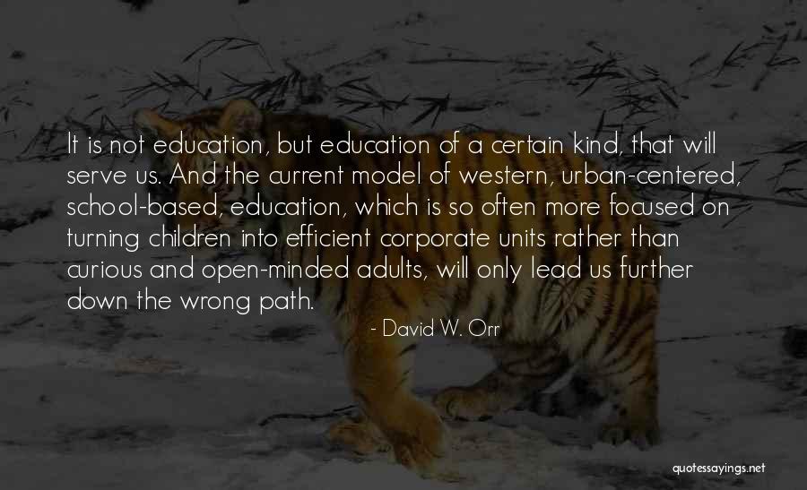 Education For Adults Quotes By David W. Orr Education For Adults Quotes By David W. Orr