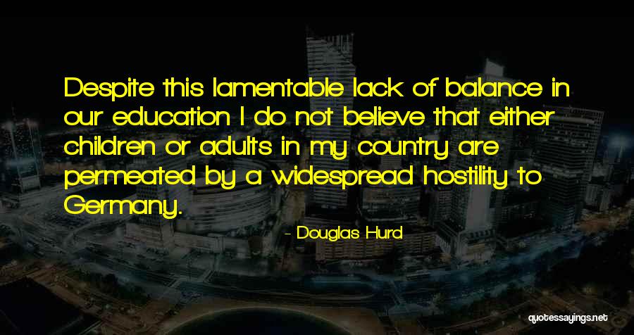 Education For Adults Quotes By Douglas Hurd Education For Adults Quotes By Douglas Hurd