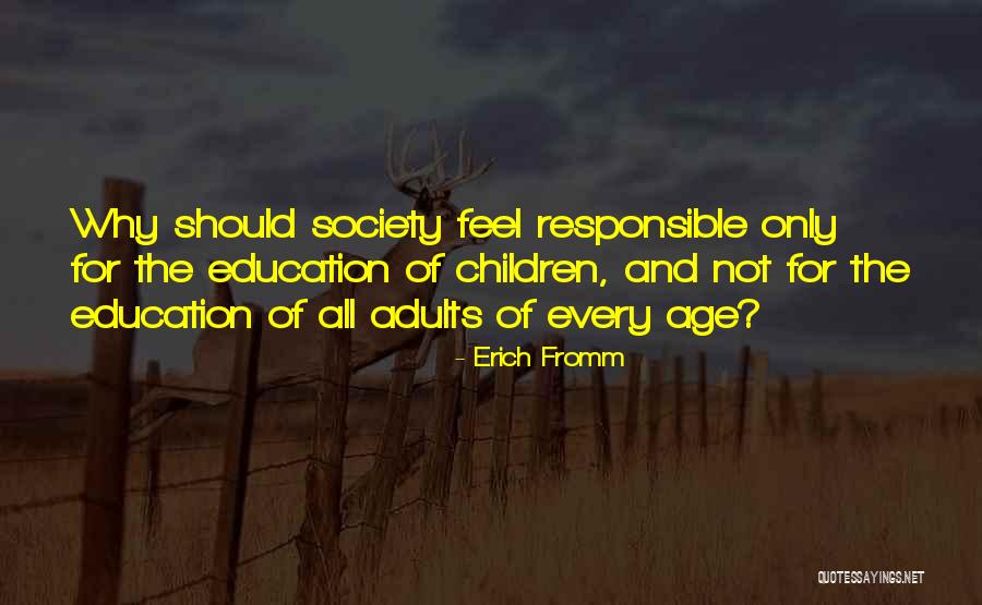 Education For Adults Quotes By Erich Fromm Education For Adults Quotes By Erich Fromm