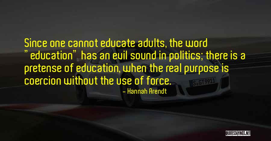 Education For Adults Quotes By Hannah Arendt Education For Adults Quotes By Hannah Arendt