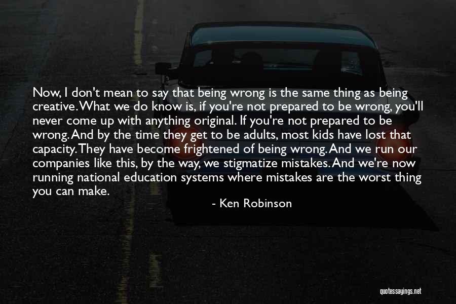 Education For Adults Quotes By Ken Robinson Education For Adults Quotes By Ken Robinson
