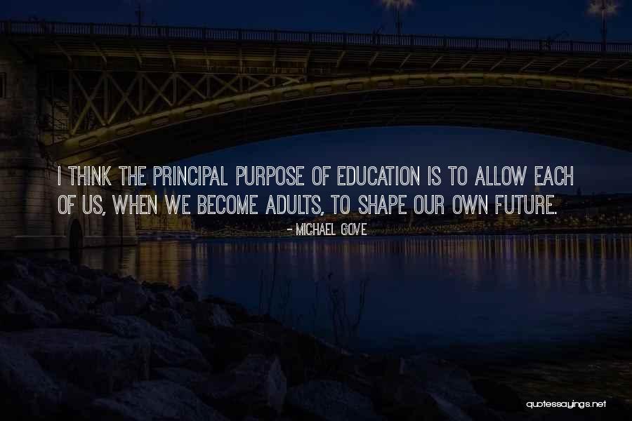Education For Adults Quotes By Michael Gove Education For Adults Quotes By Michael Gove