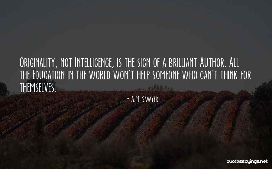 Education For All Quotes By A.M. Sawyer Education For All Quotes By A.M. Sawyer