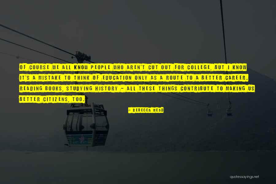 Education For All Quotes By Rebecca Mead Education For All Quotes By Rebecca Mead
