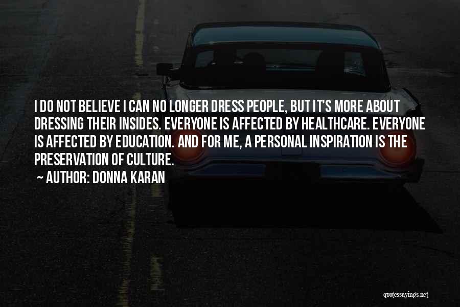 Education For Everyone Quotes By Donna Karan