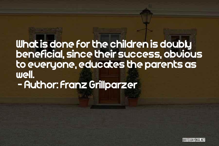 Education For Everyone Quotes By Franz Grillparzer