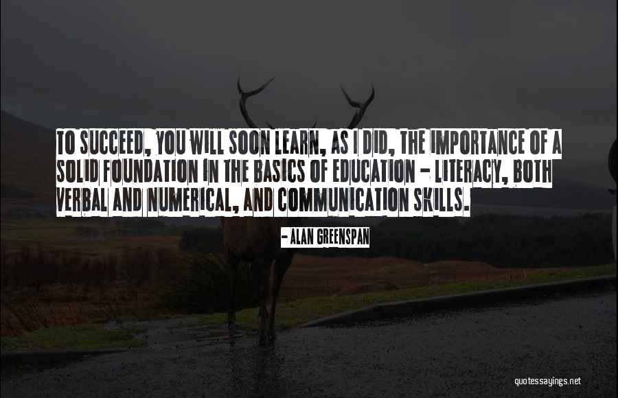 Education Foundation Quotes By Alan Greenspan