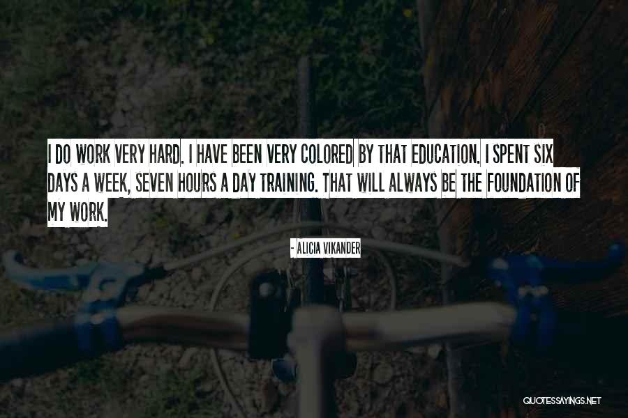 Education Foundation Quotes By Alicia Vikander