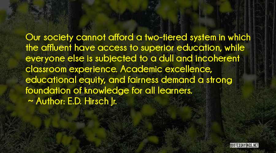 Education Foundation Quotes By E.D. Hirsch Jr.