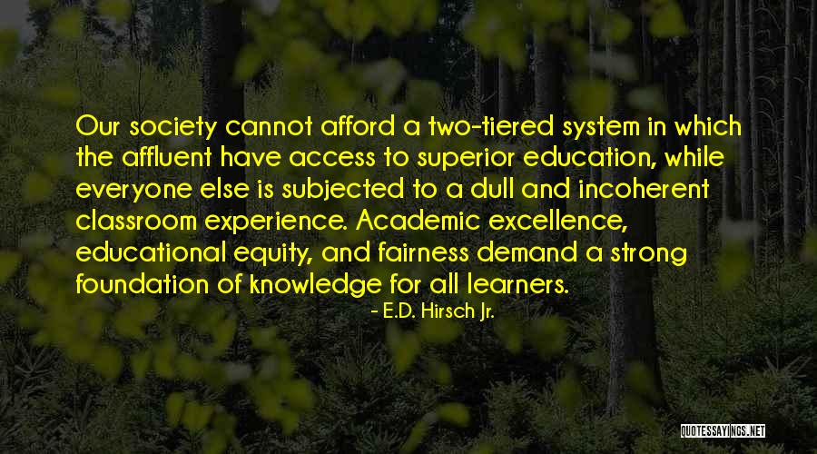 Education Foundation Quotes By E.D. Hirsch Jr.