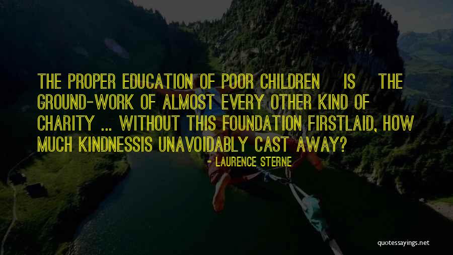 Education Foundation Quotes By Laurence Sterne